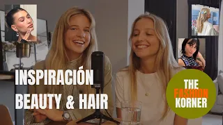 BEAUTY & HAIR, inspiración y recomendaciones I The Fashion Korner 2x30