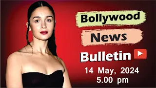 Bollywood Latest News | Alia Bhatt | Ranbir Kapoor | Sai pallavi | Akshay Kumar | 14 May 2024 | 5 PM