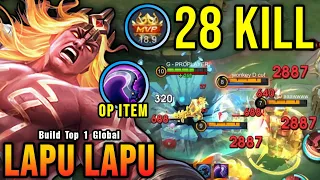 28 Kills!! MVP 18.9 Points Lapu Lapu Best Build 100% IMMORTAL - Build Top 1 Global Lapu Lapu ~ MLBB