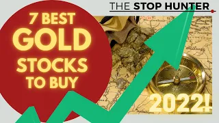 7 BEST GOLD STOCKS TO BUY IN 2022 | PLUS HOT GOLD ETF's!