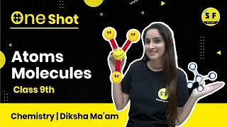 Atoms & Molecules One Shot for 9th Class with Diksha Maam | Science and Fun 9th 10th