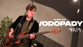 VODOPADY — 4 AM (Studio live)