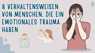 8 Verhaltensweisen von Menschen, die ein emotionales Trauma haben