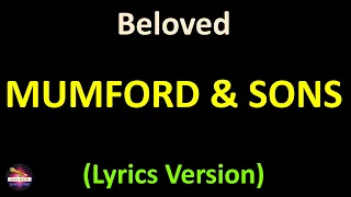 Mumford & Sons - Beloved (Lyrics version)