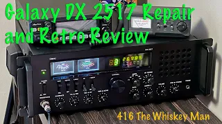 Classic Radios: Restored Galaxy DX 2517 frequency display repair tips and tricks & test review.