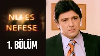 Nefes Nefese 1. Bölüm