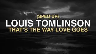 Louis Thomlinson - Thats The Way Love Goes  (lyrics + sped up)