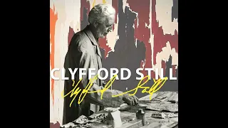 Embracing the Intense Legacy of Clyfford Still: Authenticity in Abstract Expressionism