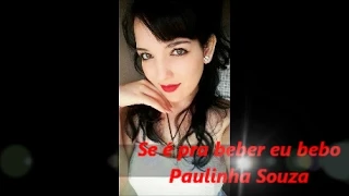 Se é pra beber eu bebo- Gusttavo Lima (cover Paulinha Souza)