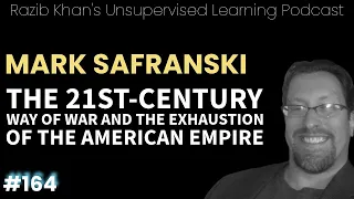 Mark Safranski: the 21st-century way of war and the exhaustion of the American Empire