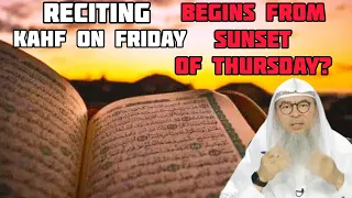 Daee says to recite kahf from sunset of Thursday until Friday prayer, when to recite Assim al hakeem