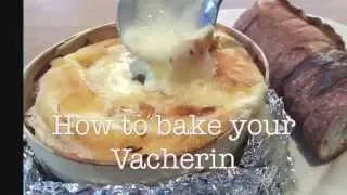 Steps to bake your Vacherin Mont D'or Cheese at home!