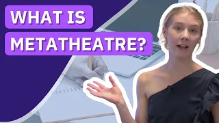 What is Metatheatre?