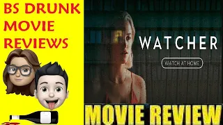 Watcher Drunk Movie Review