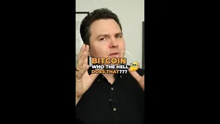 Bitcoin - Who The Hell Does That