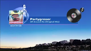 Partygreser - All Around Me (Original Mix)