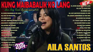 Nonstop Slow Rock Love Song Cover By AILA SANTOS 2024