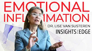 Dr. Lise Van Susteren: Emotional Inflammation - A Condition of Our Time