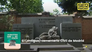 Acontece que no es poco | El (antiguo) cementerio Civil de Madrid