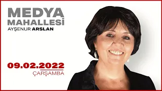 #CANLI | Ayşenur Arslan ile Medya Mahallesi | 9 Şubat 2022 | #HalkTV