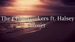 The Chainsmokers ft. Halsey - Closer (Lyrics)