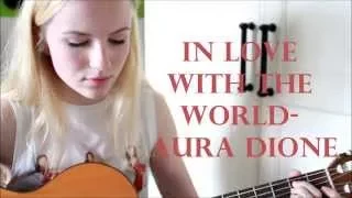 In love with the world~ Aura Dione (cover)