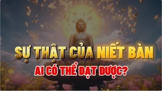 Sự thật về NIẾT BÀN - Ai cũng có thể đạt được bằng cách này!