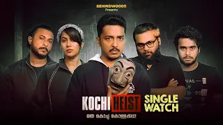 Kochi Heist | Webseries | Single Watch | Kaarthik Shankar | Devika Nambiar | Behindwoods Swag