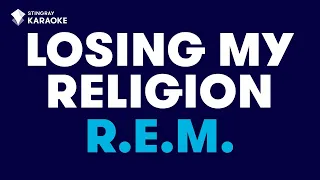 R.E.M. - Losing My Religion (Karaoke With Lyrics) @StingrayKaraoke