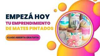 Clase Gratuita: La manera más rápida, sencilla y económica de emprender con mates pintados