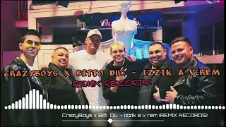 CrazyBoys x Bittó Duó - Izzik a vérem (REMIX RECORDS)
