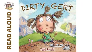 Dirty Gert by Tedd Arnold - Story Time | READ ALOUD