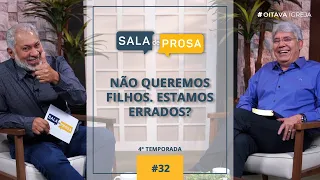 Não queremos filhos. Estamos errados? | Sala de Prosa T4 • E32