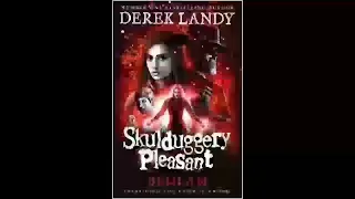 Bedlam: Book 12 (Skulduggery Pleasant), Derek Landy - Part 1