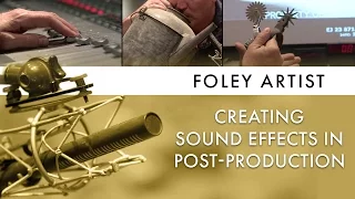Foley Artists: How Movie Sound Effects Are Made
