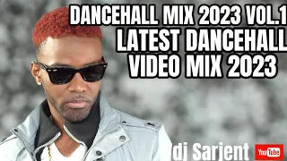 🔥DANCEHALL MIX 2023 VOL.1 VIDEO VDJ SARJENT KONSHENS DEMARCO BLAIZ FAYAH VYBZ KARTEL SHEENSEA