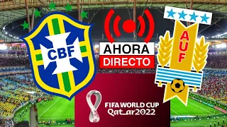 🔴Brasil 🇧🇷 Vs Uruguay 🇺🇾 EN VIVO ELIMINATORIA QATAR