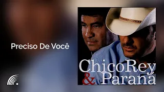 Chico Rey & Paraná - Preciso De Você - É Tempo de Se Apaixonar