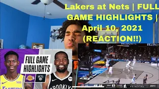 LAKERS AT NETS | FULL GAME HIGHLIGHTS | APRIL 10, 2021 (REACTION!!)