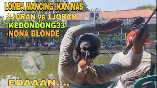 LOMBA MANCING IKAN MAS//KEDONDONG 33 KOLAM A//2JORAN LAWAN 1JORAN