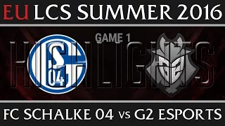 S04 vs G2E Game 1 Highlights - EU LCS Week 4 Day 1 Summer 2016 - FC Schalke 04 vs G2 Esports G1