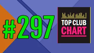 Top Club Chart #297 - ТОП 25 Танцевальных Треков Недели (26.12.2020)