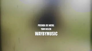 Prenda De Natal - Yam Bleck  (Vídeo Oficial)