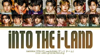 ENHYPEN (엔하이픈) x &TEAM (アンドチーム) 'Into the I-LAND' Lyrics (Color Coded Lyrics)