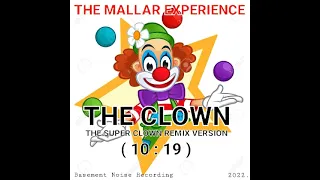 The Clown (The Super Clown Remix Version) - The Mallar Experience.