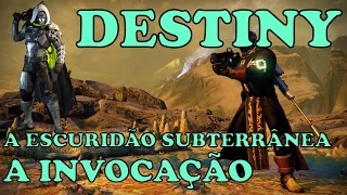 DESTINY _ ( DLC ) A ESCURIDÃO SUBTERRÂNEA #03 - A INVOCAÇÃO