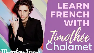 Learn French with Timothée Chalamet: 2019 Quotidien Interview