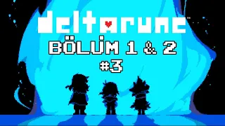 KRIS'in GERÇEK YÜZÜ | Deltarune Chapter 1 & 2  | Türkçe Serüven #3