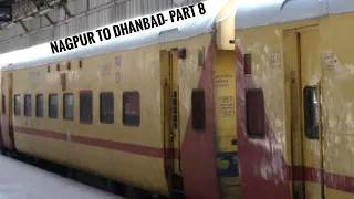 NAGPUR to DHANBAD || Full Train Journey- PART 8 || Train No 01045- SCSMT Dhanbad Deekshabhoomi Spl!!