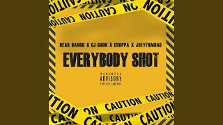 Everybody Shot (feat. Cj Goon, Choppa & JoeyfrmdaO)